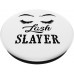 Lash Slayer Gift For Your Eyelash Tech Who Slays Lashes PopSockets PopGrip: Swappable Grip for Phones & Tablets Lash Slayer Gift For Your Eyelash Tech Who Slays Lashes PopSockets PopGrip: Swappable Grip for Phones & Tablets